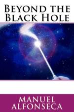 BEYOND THE BLACK HOLE af Manuel Alfonseca