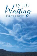 In the Waiting af Karen R Jones