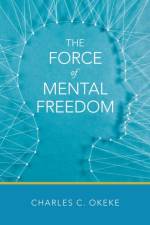 Force of Mental Freedom af Charles C Okeke