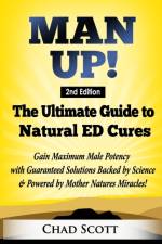MAN UP - THE ULTIMATE GUIDE TO NATURAL E af Chad Scott