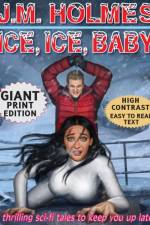 Ice, Ice, Baby GIANT PRINT EDITION af J M Holmes