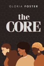 The Core af Gloria Foster