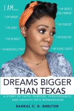 Dreams Bigger Than Texas af Rahkal C D Shelton