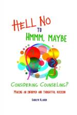 HELL NO TO HMMM MAYBE: CONSIDERING COUNS af Carolyn Klassen