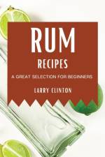 Rum Recipes af Larry Clinton