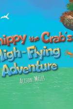 Snippy The Crab's High-Flying Adventure af Alison Jane Miles