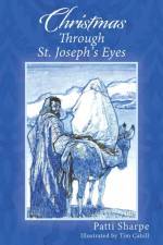 Christmas Through St. Joseph's Eyes af Patti Sharpe