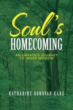Soul's Homecoming af Katharine Donovan Kane