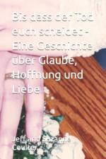 BIS DASS DER TOD EUCH SCHEIDET - EINE GE af Suzanne Coulter