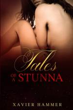 TALES OF A STUNNA VOL. 2 af Xavier Hammer