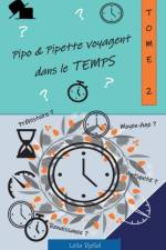 Pipo et Pipette voyagent dans le temps af Leila Djellal