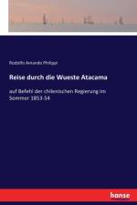 Reise durch die Wueste Atacama af Rodolfo Amando Philippi