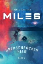 Miles - Unerschrocken Held af Thomas Schneider