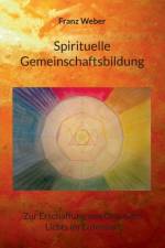 Spirituelle Gemeinschaftsbildung af Franz Weber