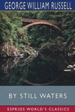 BY STILL WATERS ESPRIOS CLASSICS af GEORGE WILL RUSSELL