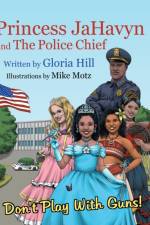 PRINCESS JAHAVYN AND THE POLICE CHIEF af Gloria Hill
