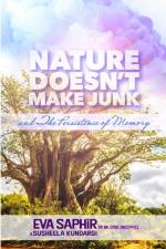 NATURE DOESN'T MAKE JUNK: AND THE PERSIS af EVA SAPHIR