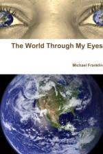 World Through My Eyes af Michael Franklin