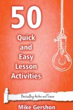 50 QUICK AND EASY LESSON ACTIVITIES af Mike Gershon