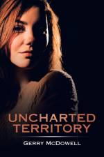 Uncharted Territory af Gerry McDowell