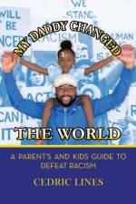 My Daddy Changed the World af Cedric Lines