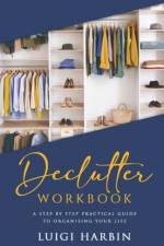 Declutter Workbook af Luigi Harbin