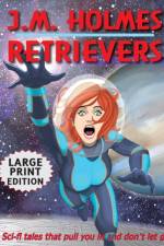 Retrievers LARGE PRINT EDITION af J M Holmes