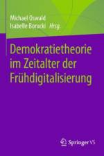 Demokratietheorie im Zeitalter der Fruhdigitalisierung