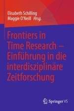 Frontiers in Time Research - Einfuhrung in die interdisziplinare Zeitforschung