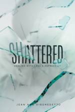 Shattered af Jean Ann DiBenedetto