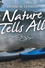 Nature Tells All af Denise M Lenihan