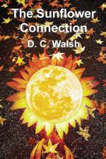 Sunflower Connection af D C Walsh