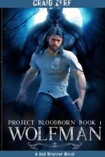 Project Bloodborn - Book 1 - Wolfman af Craig Zerf