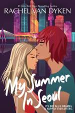 My Summer In Seoul af Rachel Van Dyken