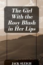 Girl With the Rosy Blush in Her Lips af Jack Sleigh