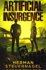 Artificial Insurgence af Herman Steuernagel