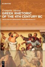 Greek Rhetoric of the 4th Century BC af Evangelos Alexiou