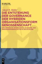 Die Entstehung Der Governance Der Hybriden Organisationsform Genossenschaft af Jakob R Muller