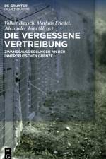 Die Vergessene Vertreibung af VOLKER BAUSCH