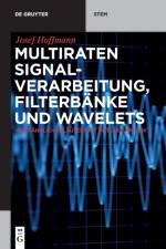 Multiraten Signalverarbeitung, Filterbanke Und Wavelets af Josef Hoffmann