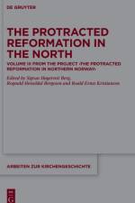 Protracted Reformation in the North