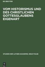 Vom Historismus und des christlichen Gottesglaubens Eigenart af Carl Stange