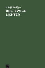 Drei Ewige Lichter af Adolf Bolliger