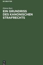 Ein Grundriss Des Kanonischen Strafrechts af Edwin Katz