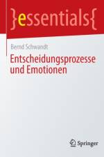 Entscheidungsprozesse und Emotionen af Bernd Schwandt