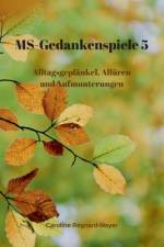 MS - Gedankenspiele V af Caroline Régnard-Mayer
