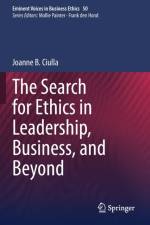 The Search for Ethics in Leadership, Business, and Beyond af Joanne B. Ciulla