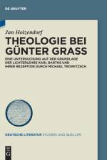THEOLOGIE BEI G NTER GRASS af Jan Holzendorf