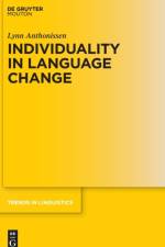 Individuality in Language Change af Lynn Anthonissen