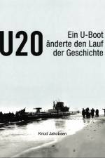U 20 - Ein U-boot änderte den Lauf der Geschichte
